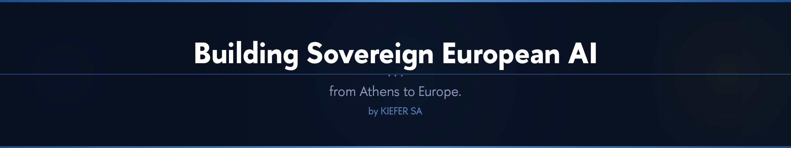 Building Sovereign European AI — from Athens to Europe · by KIEFER SA
